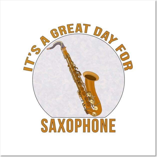 It's A Great Day for Saxophone Wall Art by DiegoCarvalho